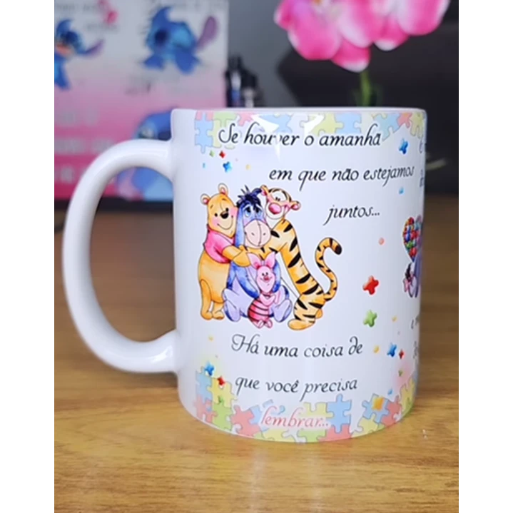 Arte Caneca Se Houver o amanhã em que não estejamos juntos - Ursinho Pooh Autismo  Arquivo Editável 1