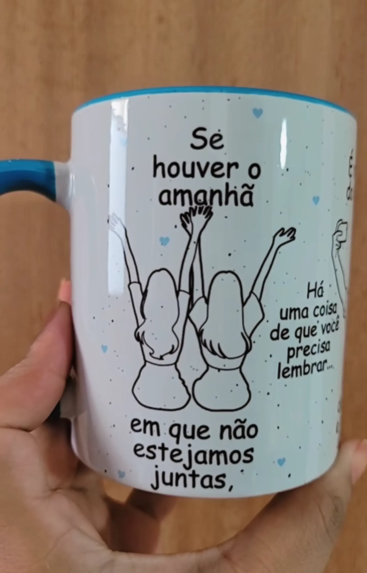 Artes Caneca Se Houver o amanhã em que não estejamos juntos - Amigas Arquivo Png 1