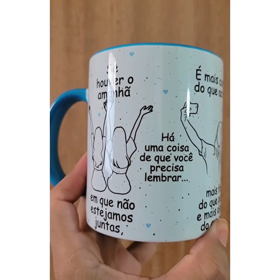 Artes Caneca Se Houver o amanhã em que não estejamos juntos - Amigas Arquivo Png 2