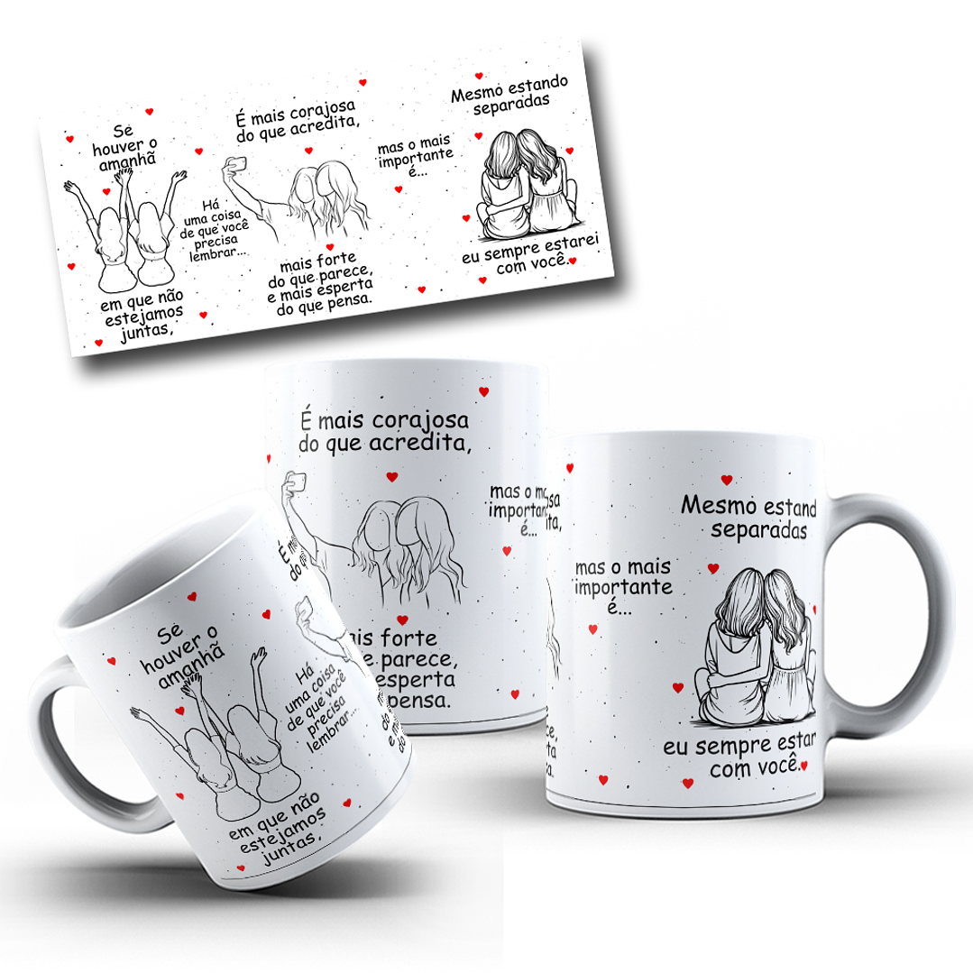 Artes Caneca Se Houver o amanhã em que não estejamos juntos - Amigas Arquivo Png 6
