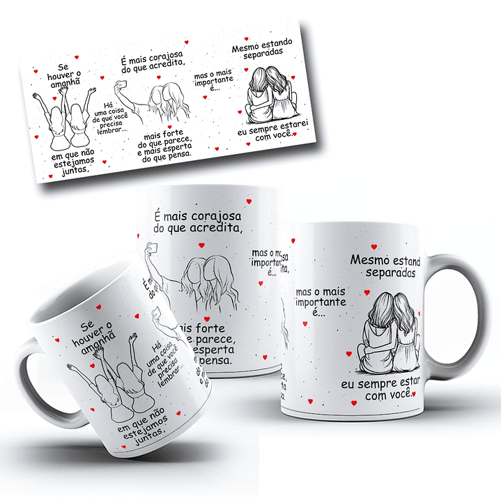 Artes Caneca Se Houver o amanhã em que não estejamos juntos - Amigas Arquivo Png 6