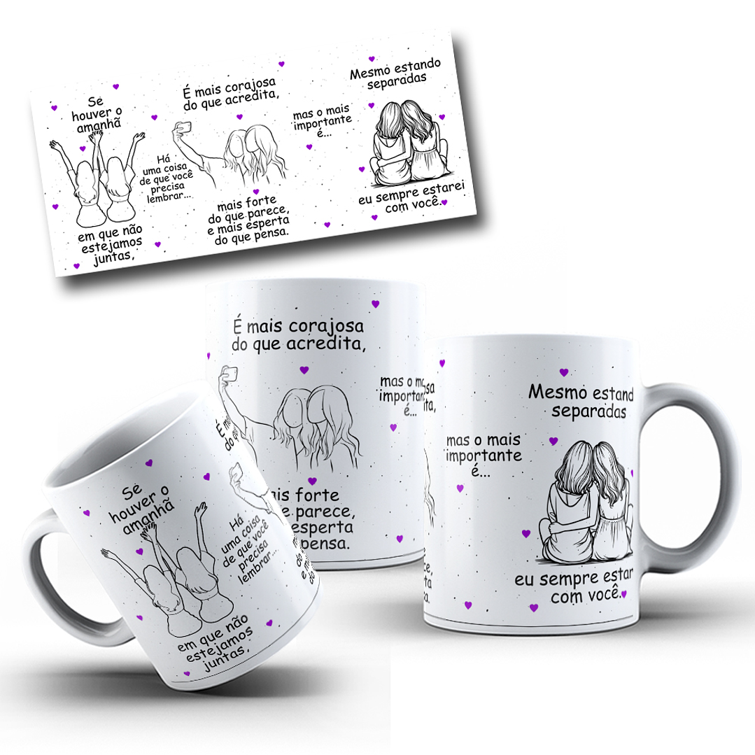 Artes Caneca Se Houver o amanhã em que não estejamos juntos - Amigas Arquivo Png 9