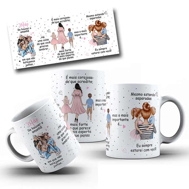 Artes Caneca Se Houver o amanhã em que não estejamos juntos - Mãe e Filhos Arquivo Png  1