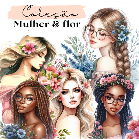 Kit Digital Coleção Mulher e Flor Arquivo em Png