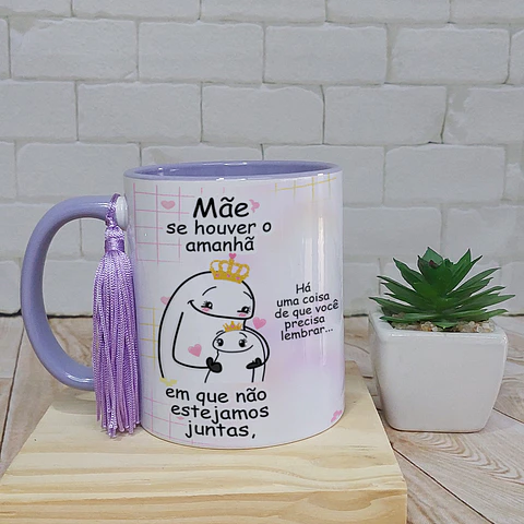 Arte Caneca Se Houver o amanhã em que não estejamos juntos - Flork dia das Mães Arquivo em Jpg