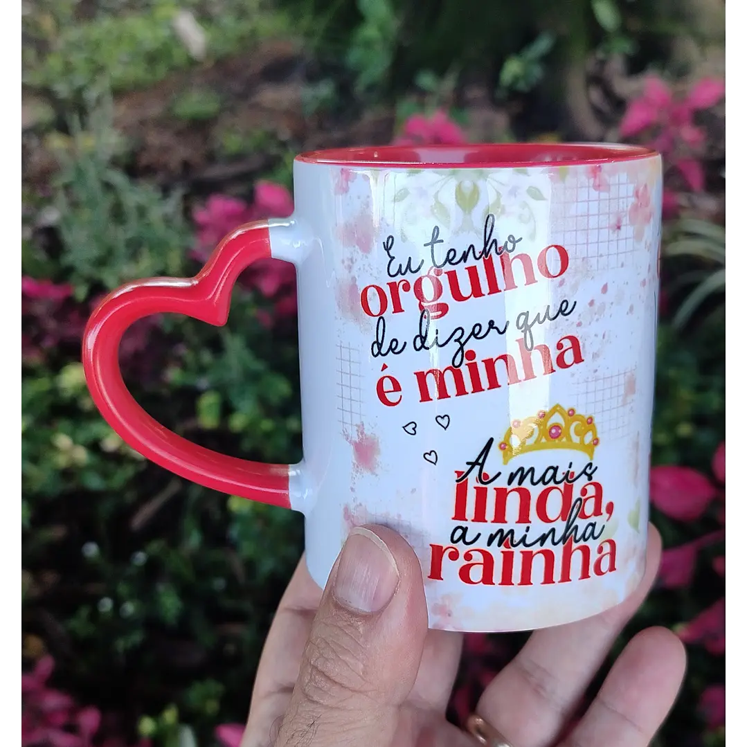 Artes Caneca Eu tenho orgulho de dizer que é minha a mais linda rainha Arquivo Editável  2