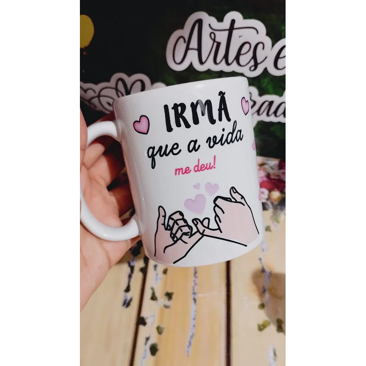 Arte para Caneca Irmã que Deus me deu Arquivo em Jpg 1