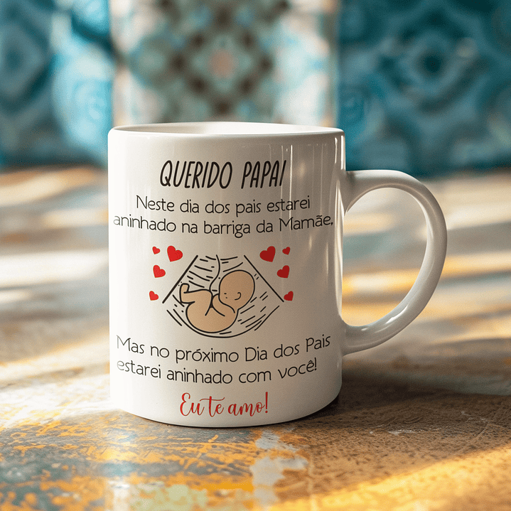 Arte Caneca Querido Papai neste dia dos pais estarei aninhado na barriga da mamãe Arquivo em Jpg 3