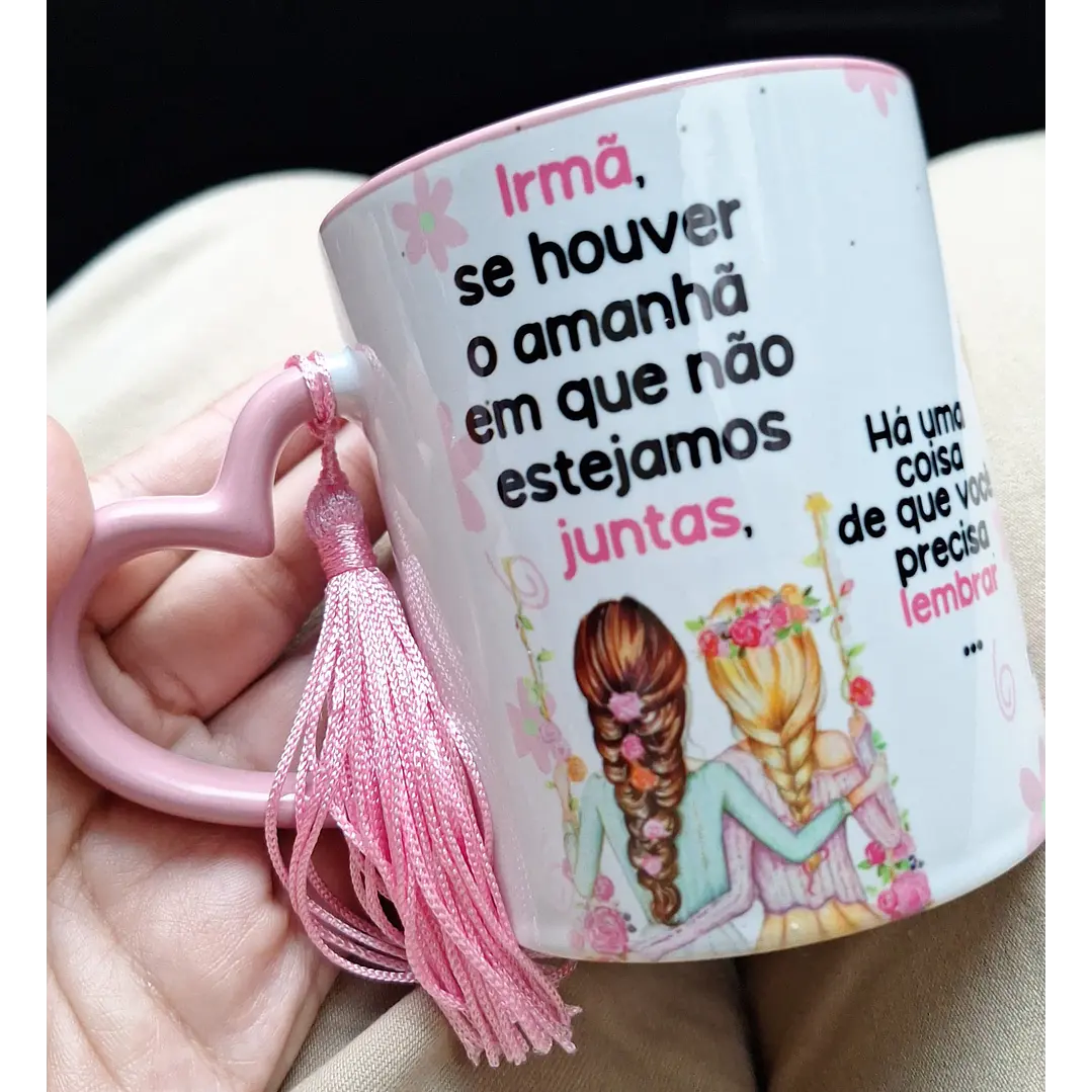 Artes Caneca Se Houver o amanhã em que não estejamos juntos - Amigas Arquivo Png 1