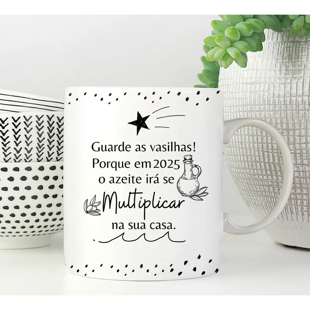 Arte Caneca Guarde as Vasilhas! Porque em 2025 o azeite irpa se multiplicar na sua casa Arquivo em Png 1
