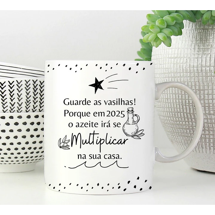 Arte Caneca Guarde as Vasilhas! Porque em 2025 o azeite irpa se multiplicar na sua casa Arquivo em Png 1