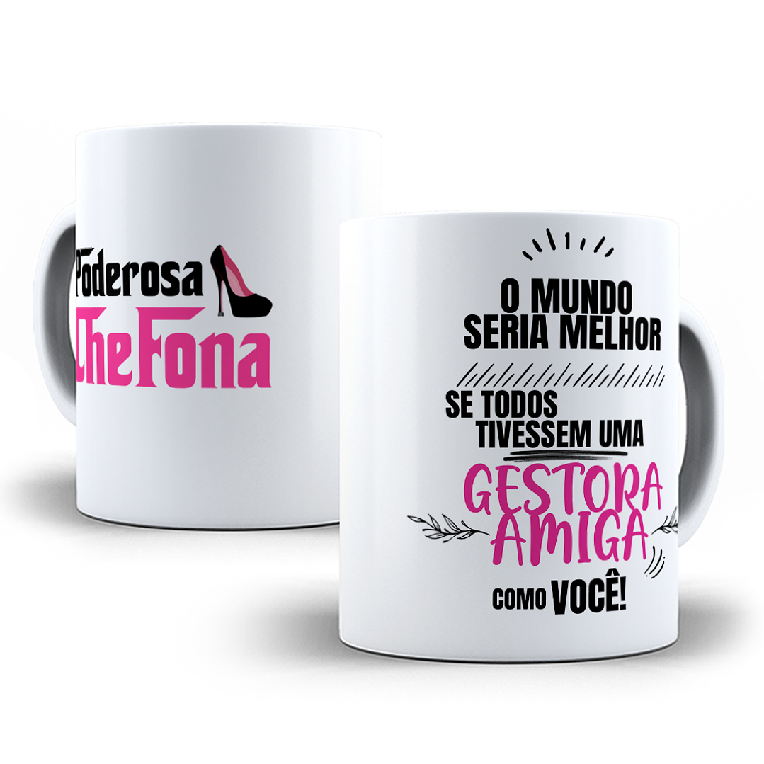 Arte Caneca Poderosa Chefona O mundo Seria melhor se todos tivessem uma gestora amiga como você!  Arquivo em Jpg 1