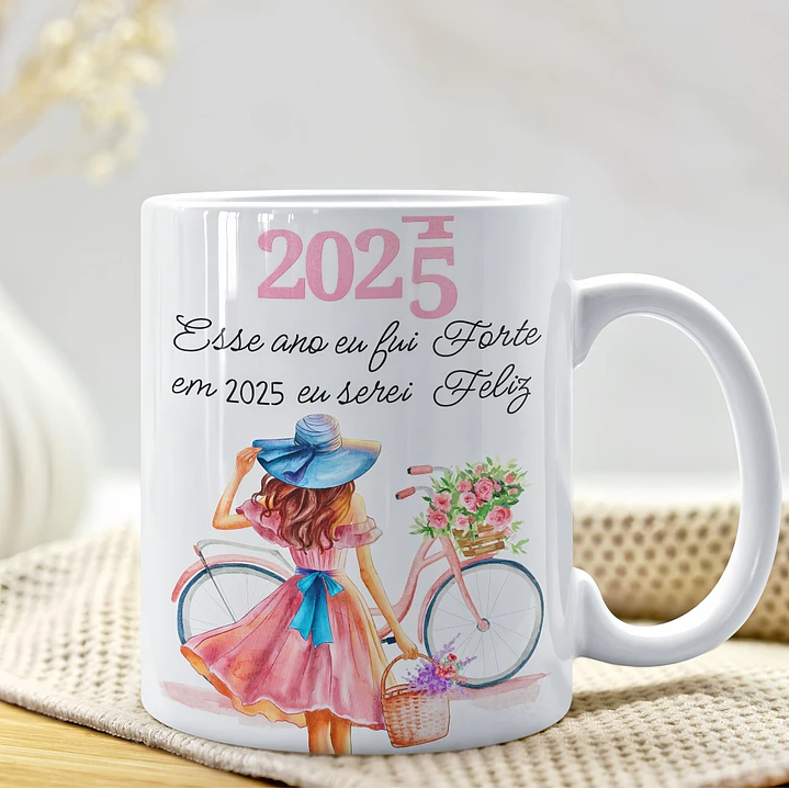 Artes Caneca Esse ano eu fui forte em 2025 serei feliz Arquivo em Jpg  1