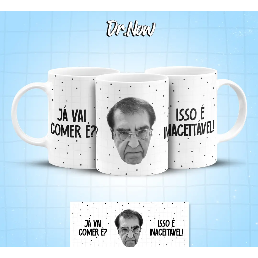 8 Artes para Caneca Dr Now Arquivo em Jpg  1