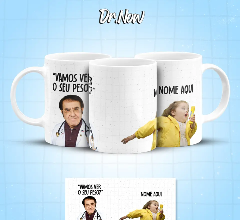 8 Artes para Caneca Dr Now Arquivo em Jpg  2