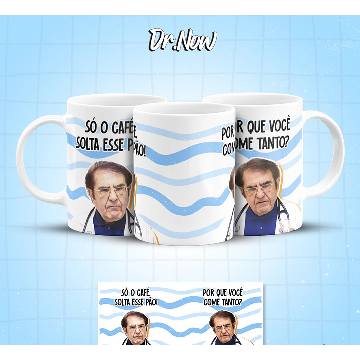 8 Artes para Caneca Dr Now Arquivo em Jpg  3
