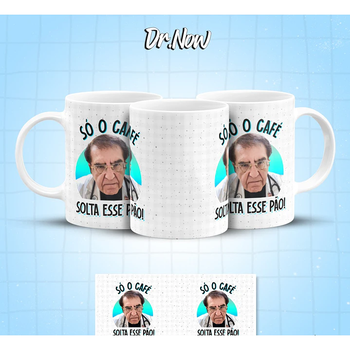 8 Artes para Caneca Dr Now Arquivo em Jpg  5