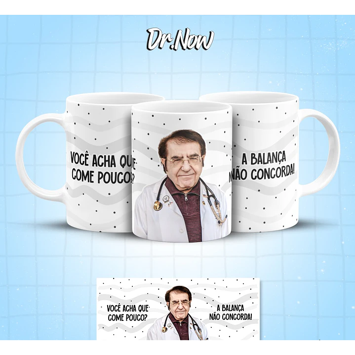 8 Artes para Caneca Dr Now Arquivo em Jpg  6