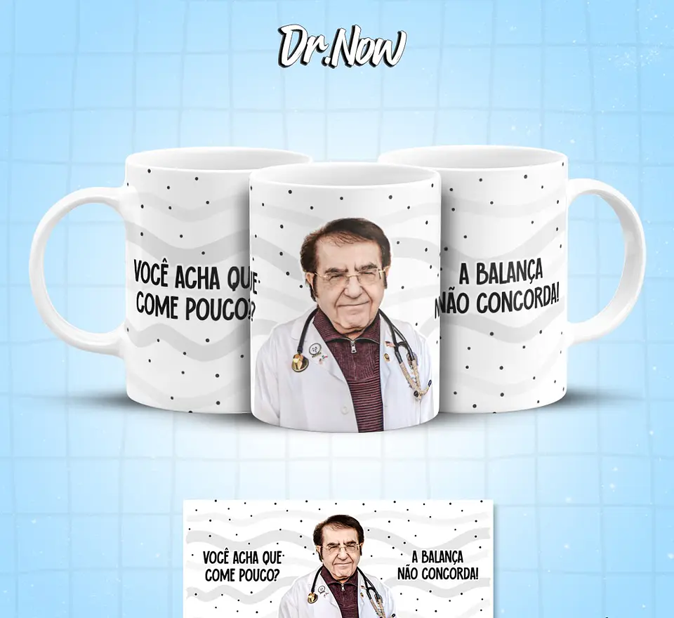 8 Artes para Caneca Dr Now Arquivo em Jpg  6