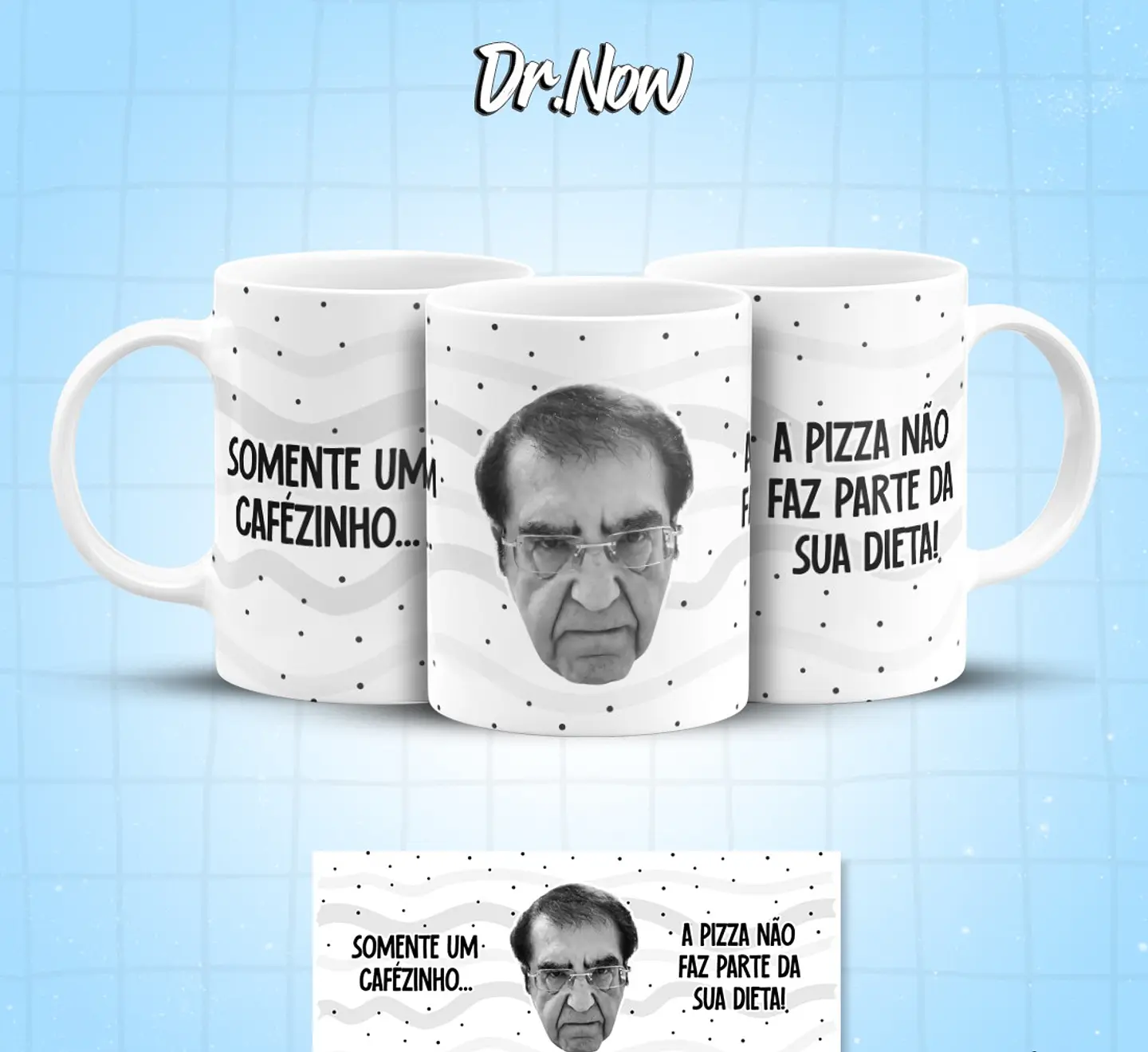 8 Artes para Caneca Dr Now Arquivo em Jpg  7
