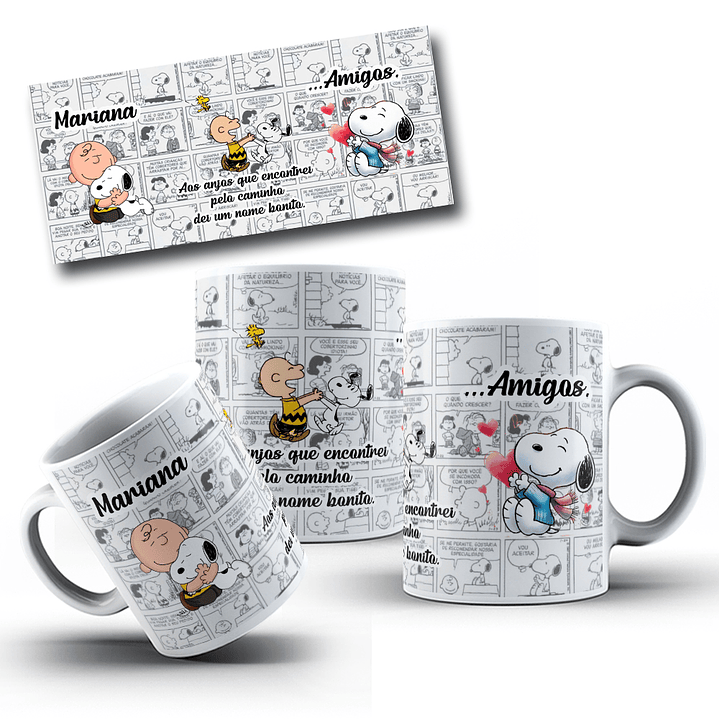 Arte Caneca Snoopy Aos anjos que encontrei pelo caminho dei um nome bonito. Amigos Gibi Arquivo Editável 1