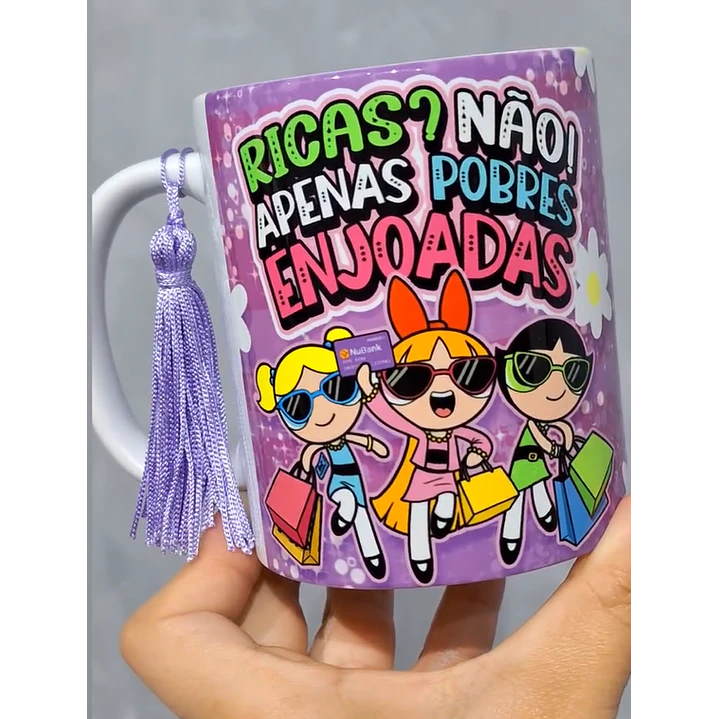 Arte Caneca Ricas? Não! Pobres e enjoadas Meninas Super Poderosas Arquivo em Jpg  1
