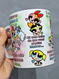  Artes Caneca Se Houver o amanhã em que não estejamos juntos - Meninas Super Poderosas Arquivo Jpg  - Miniatura 2
