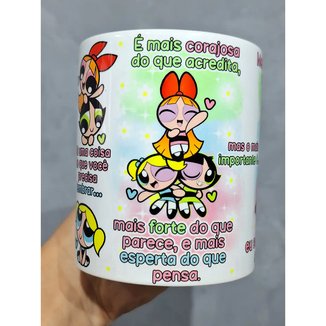  Artes Caneca Se Houver o amanhã em que não estejamos juntos - Meninas Super Poderosas Arquivo Jpg  3