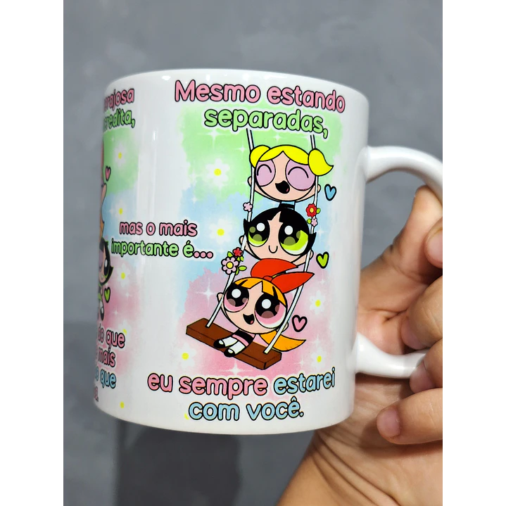  Artes Caneca Se Houver o amanhã em que não estejamos juntos - Meninas Super Poderosas Arquivo Jpg  4