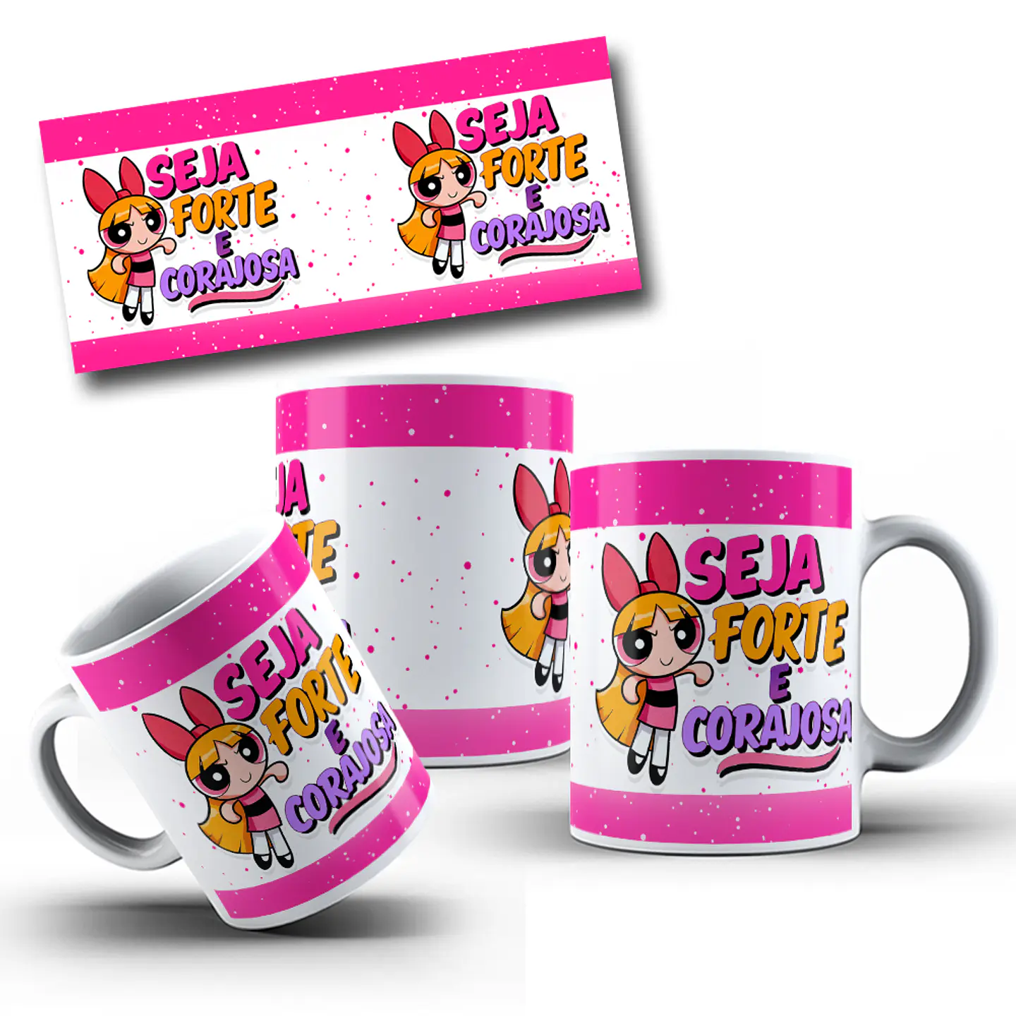  Artes Caneca Seja Forte e Corajosa - Meninas Super Poderosas Arquivo Jpg  2