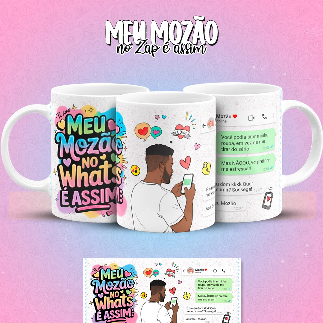 12 Artes para Caneca Meu Mozão No Zap É Assim Arquivo em Jpg 5