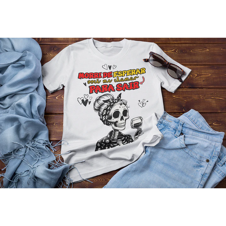 9 Artes para Camisa Morri de Esperar Um Namorado Arquivo em Png 3