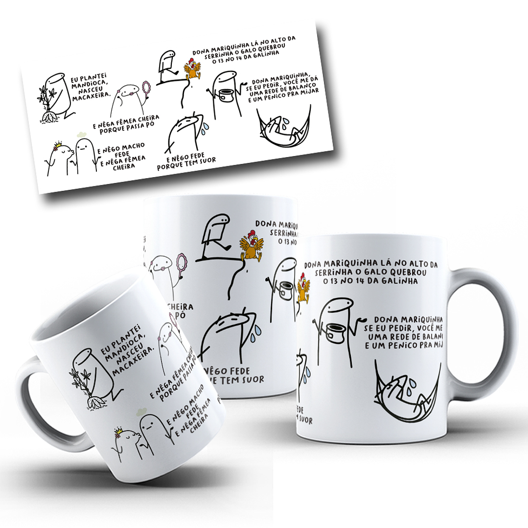 Arte para Caneca Eu plantei mandioca, nasceu macaxeira, E nêga fêmea cheira porque passa pó Arquivo Editável 1