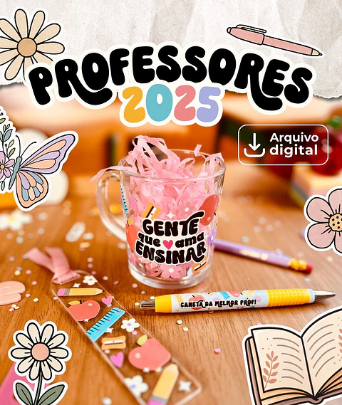 Kit Digital Dia dos Professores Mimos Arquivos prontos