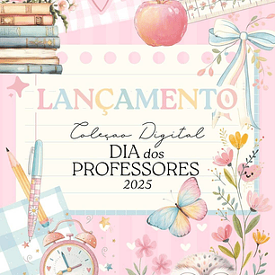 Kit Digital Dia dos Professores Mimos Arquivos Prontos 