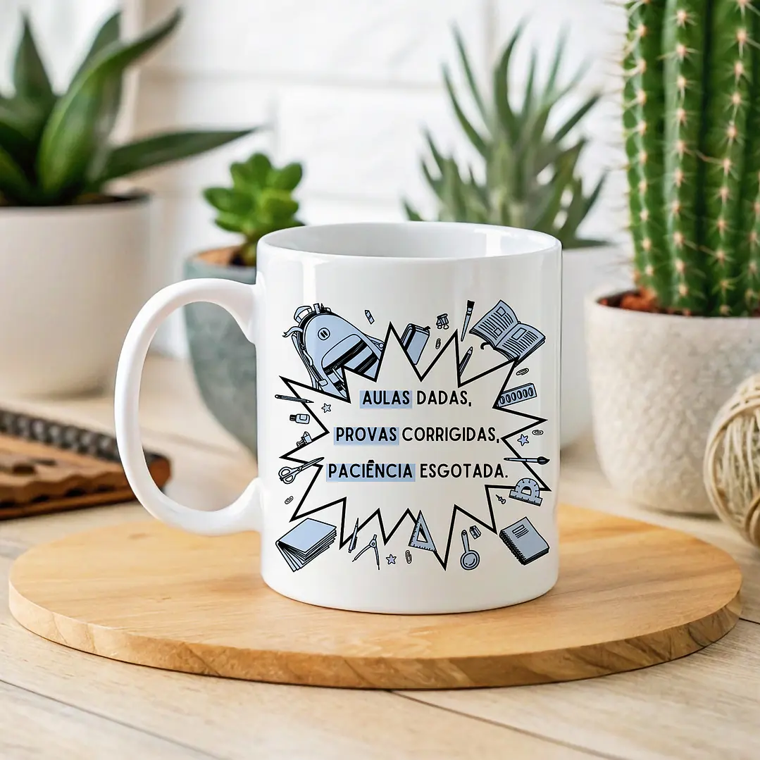 Arte Caneca Aulas dadas, provas corrigidas, paciência esgotada Arquivo em Png 2