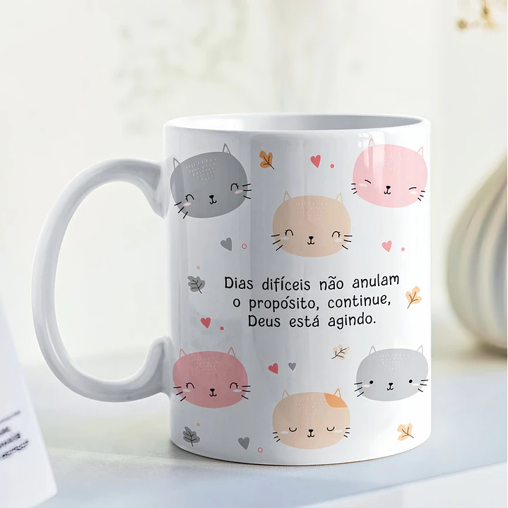 Arte Caneca Dias difíceis não anulam o propósito, continua, Deus está agindo Arquivo em Png   1