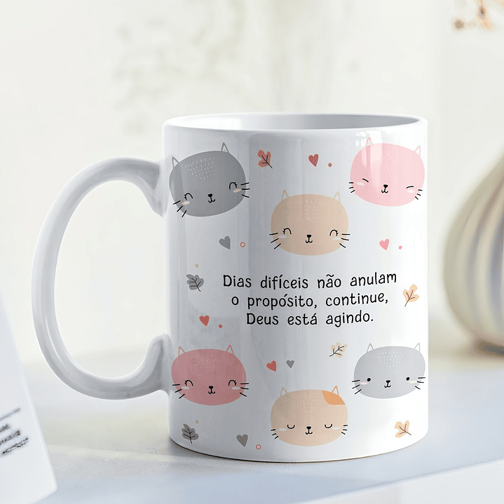 Arte Caneca Dias difíceis não anulam o propósito, continua, Deus está agindo Arquivo em Png   1