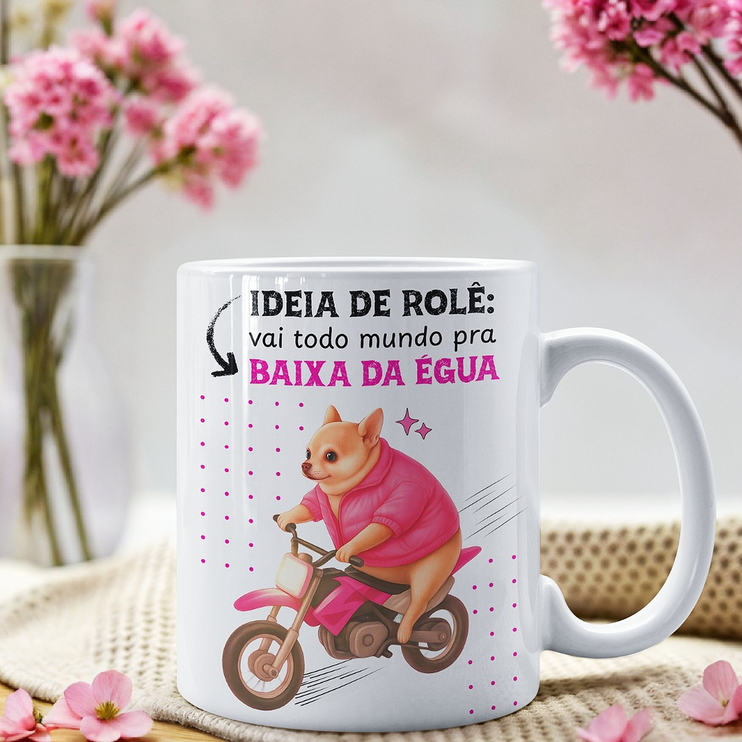 Arte Caneca Ideia de rolê, vai todo mundo pra baixa da égua Arquivo em Png 1