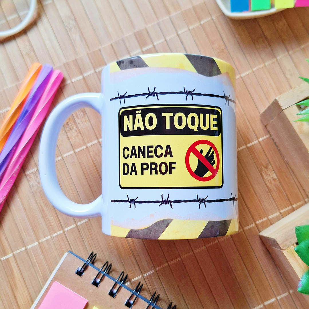 Arte Caneca Não toque, caneca da prof  Arquivo em Png 1