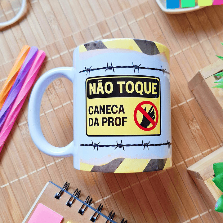 Arte Caneca Não toque, caneca da prof  Arquivo em Png 1