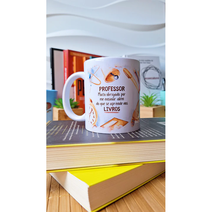 Arte Caneca Professor, muito obrigado por me ensinar além do que se aprende nos livros Arquivo em Png 1