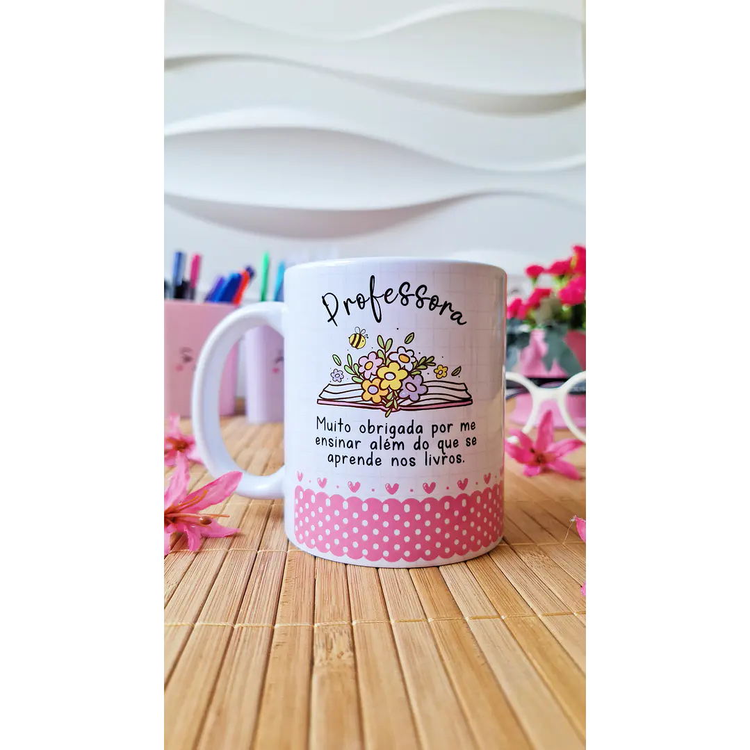 Arte Caneca Professora, muito obrigada por me ensinar além do que se aprende nos livros Arquivo em Png 1