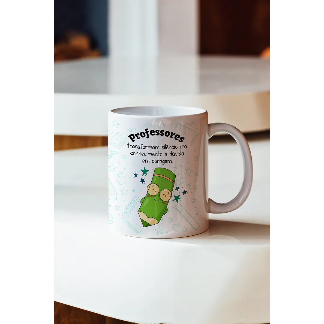 Arte Caneca Professores transformam silêncio em conhecimento e dúvida em coragem Arquivo em Png  1
