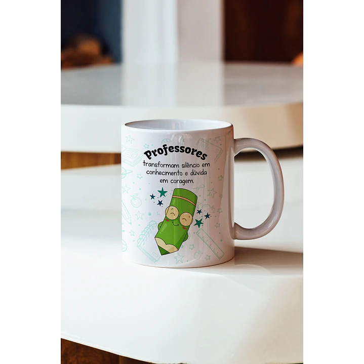 Arte Caneca Professores transformam silêncio em conhecimento e dúvida em coragem Arquivo em Png  1