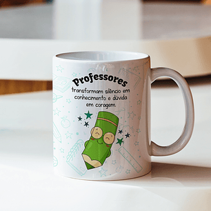 Arte Caneca Professores transformam silêncio em conhecimento e dúvida em coragem Arquivo em Png 