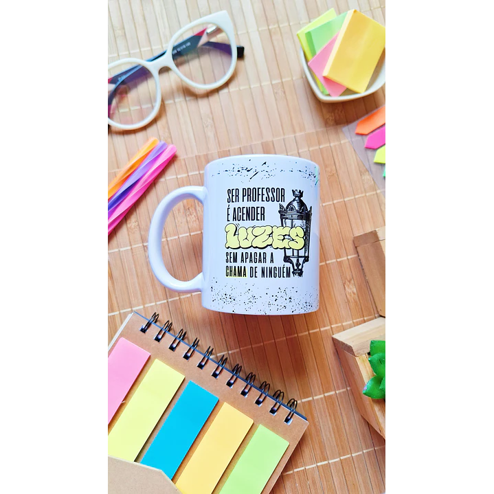 Arte Caneca Ser Professor é acender luzes sem apagar a chama de ninguém Arquivo em Png 1