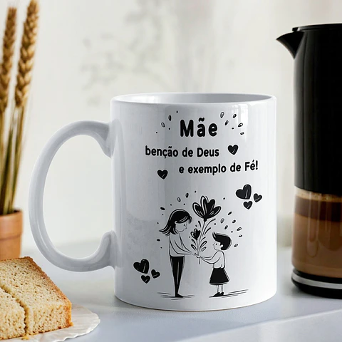 Artes Caneca Mãe, benção de Deus e exemplo de FÉ Arquivo em Jpg