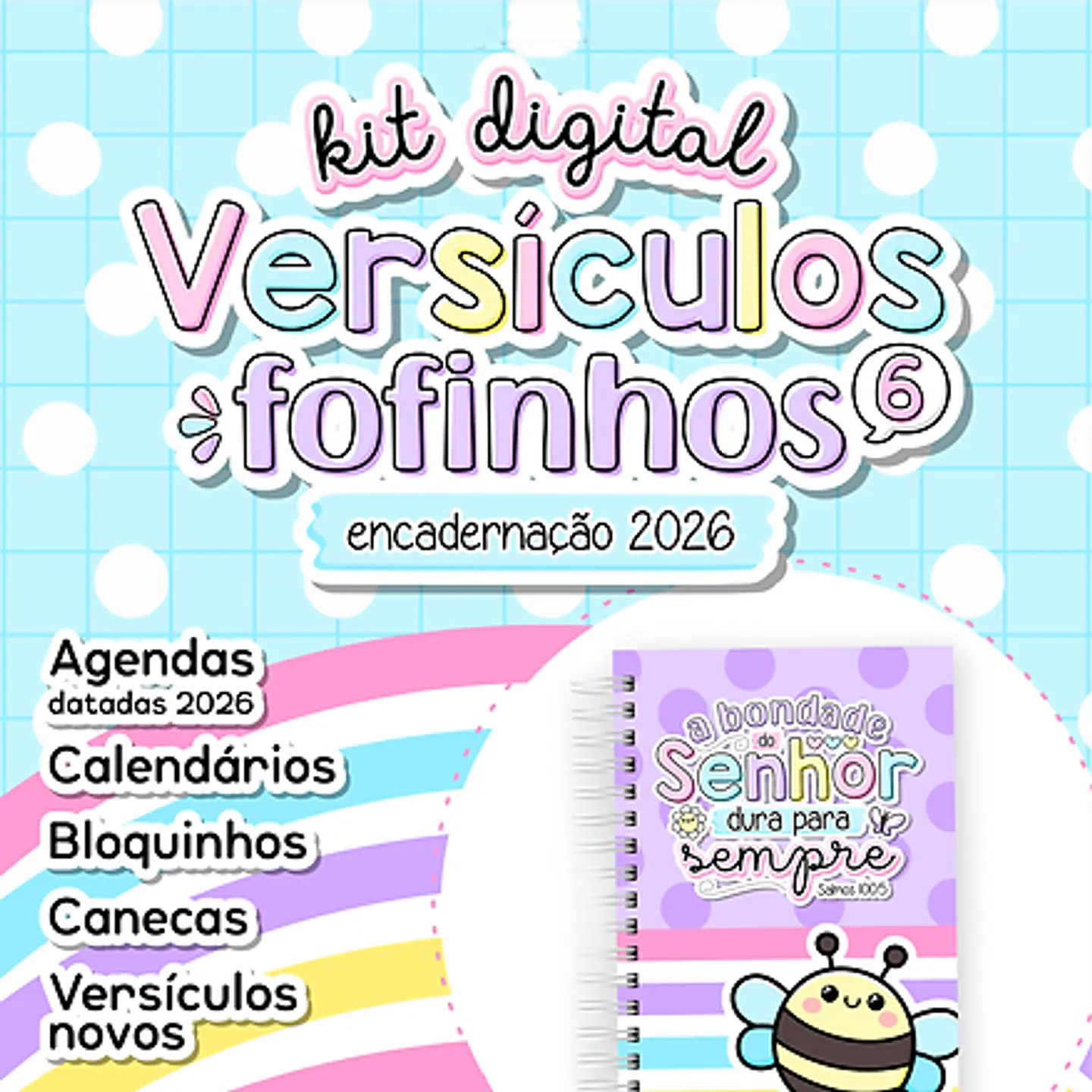 Kit Digital Versículos Fofinhos 6 - Encadernação 2026  1