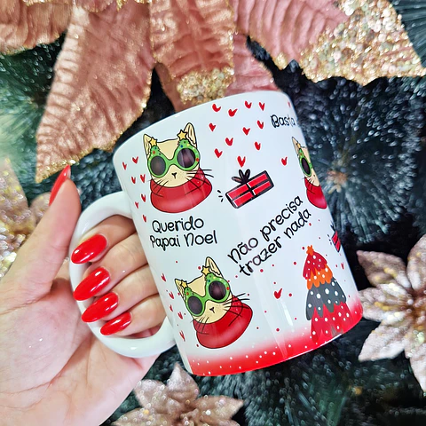 Arte Caneca Querido Papai Noel, não precisa trazer nada, basta levar algumas pessoas dentro do seu em Jpg